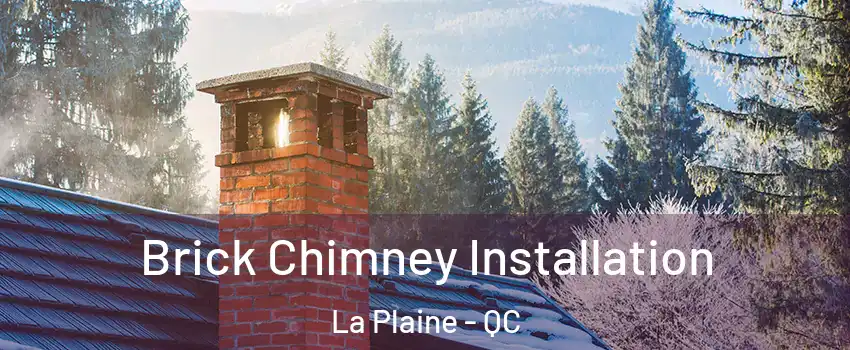  Brick Chimney Installation La Plaine - QC