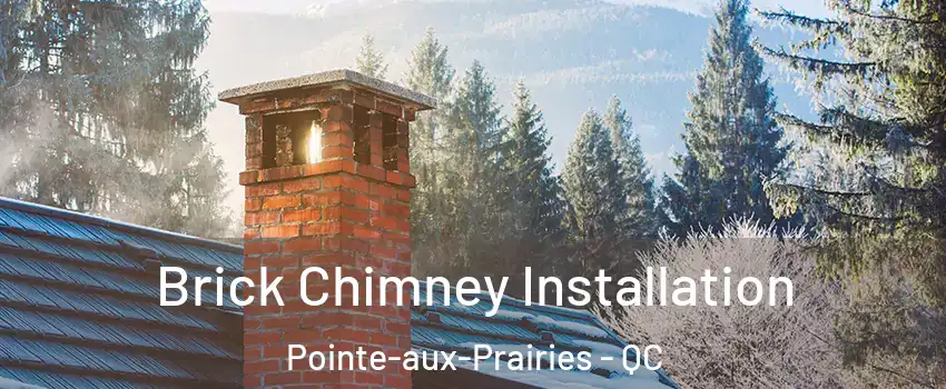  Brick Chimney Installation Pointe-aux-Prairies - QC