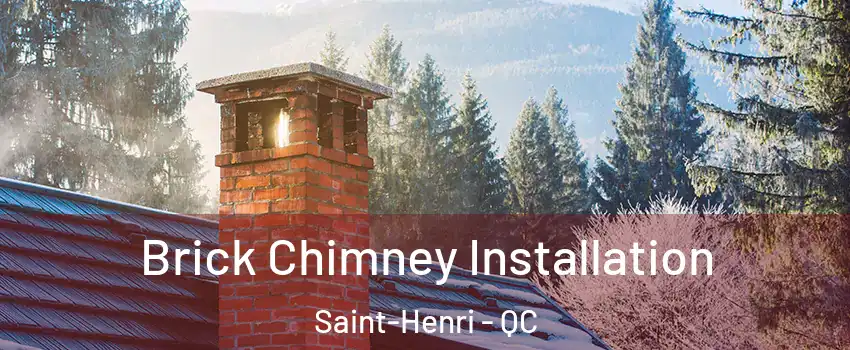  Brick Chimney Installation Saint-Henri - QC
