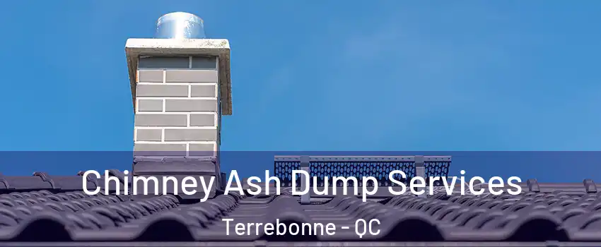 Chimney Ash Dump Services Terrebonne - QC
