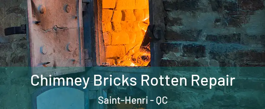  Chimney Bricks Rotten Repair Saint-Henri - QC