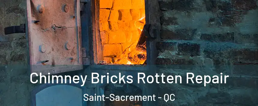 Chimney Bricks Rotten Repair Saint-Sacrement - QC