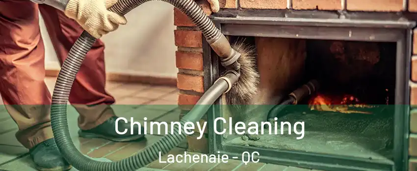  Chimney Cleaning Lachenaie - QC