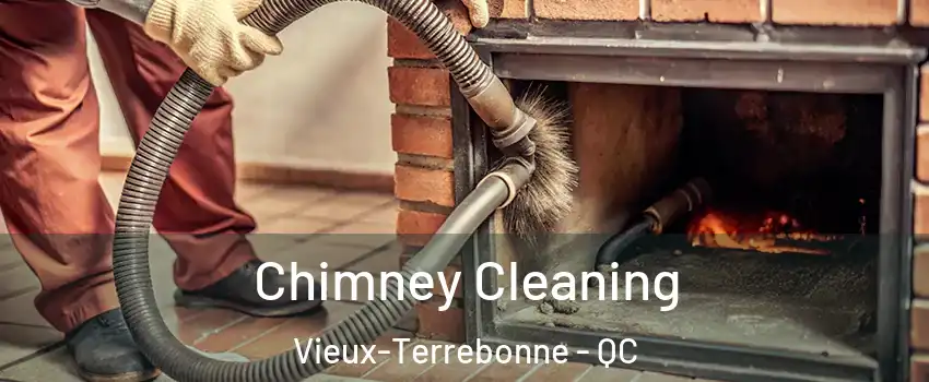  Chimney Cleaning Vieux-Terrebonne - QC