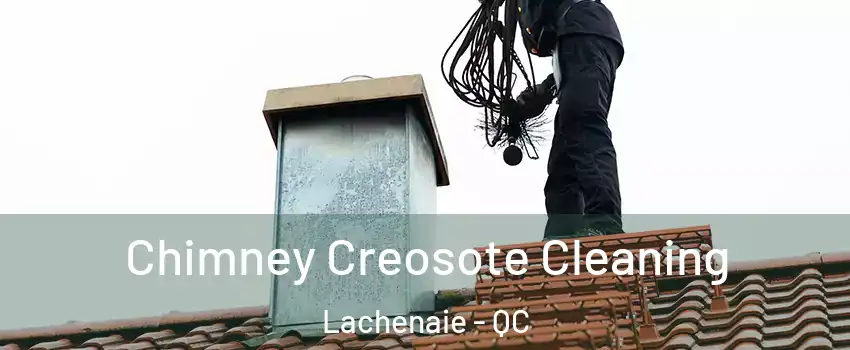  Chimney Creosote Cleaning Lachenaie - QC