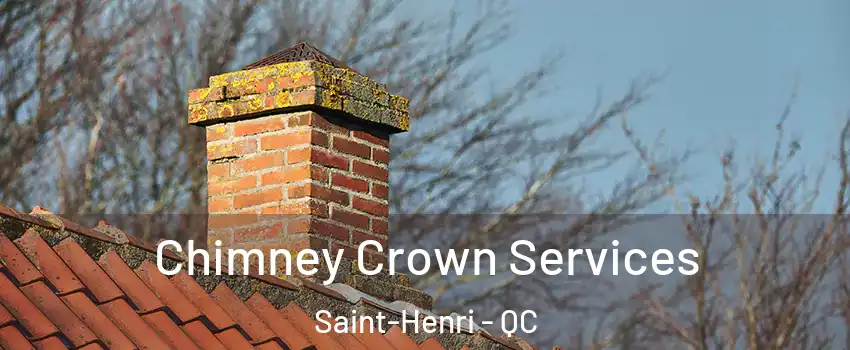  Chimney Crown Services Saint-Henri - QC