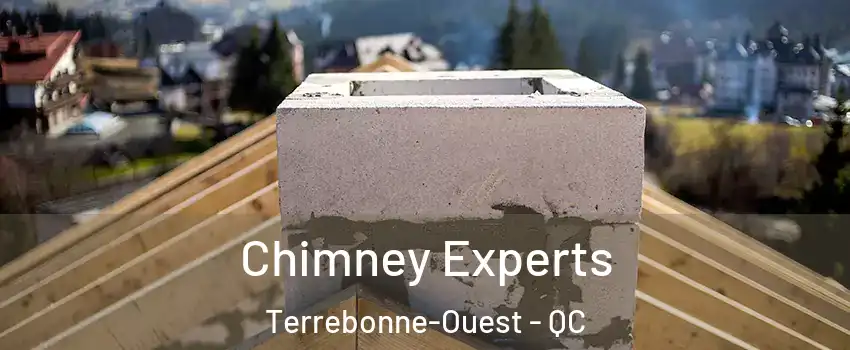 Chimney Experts Terrebonne-Ouest - QC