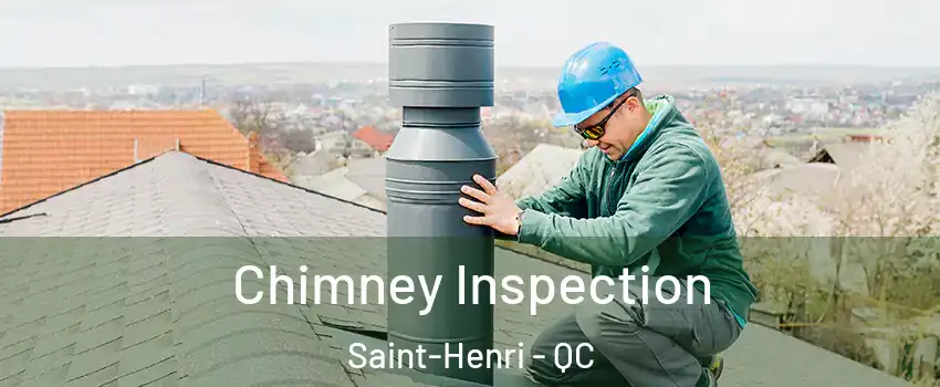  Chimney Inspection Saint-Henri - QC