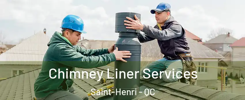  Chimney Liner Services Saint-Henri - QC