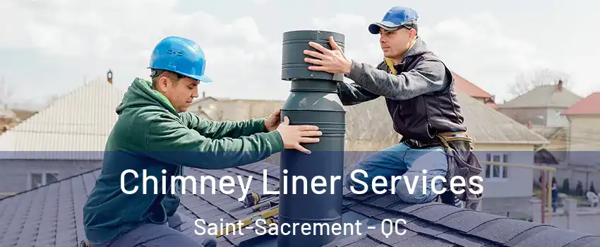  Chimney Liner Services Saint-Sacrement - QC