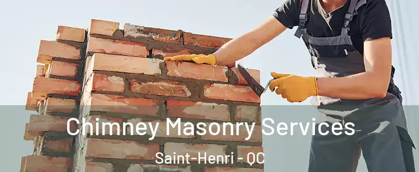  Chimney Masonry Services Saint-Henri - QC