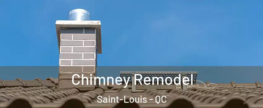  Chimney Remodel Saint-Louis - QC