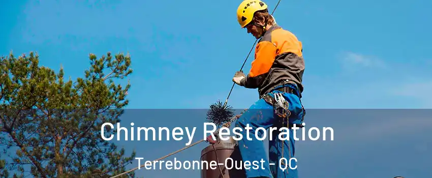  Chimney Restoration Terrebonne-Ouest - QC