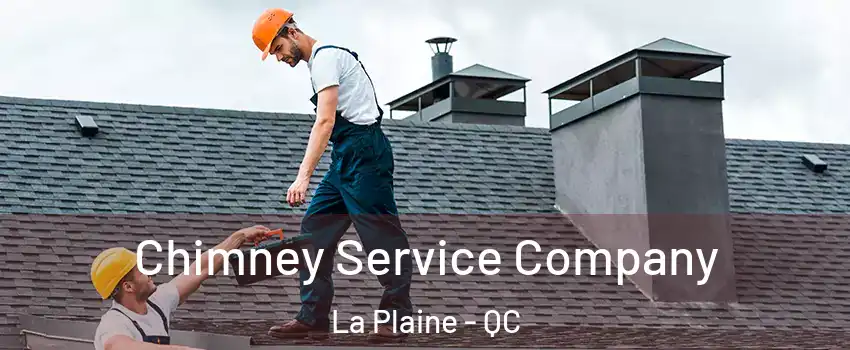  Chimney Service Company La Plaine - QC
