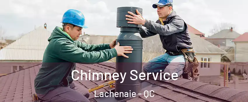  Chimney Service Lachenaie - QC