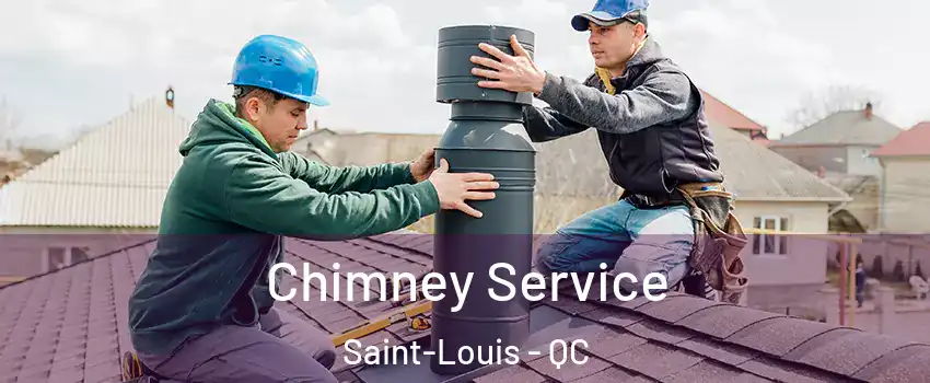  Chimney Service Saint-Louis - QC