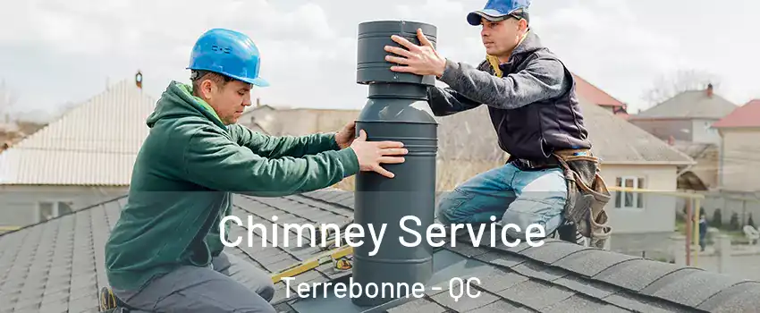  Chimney Service Terrebonne - QC