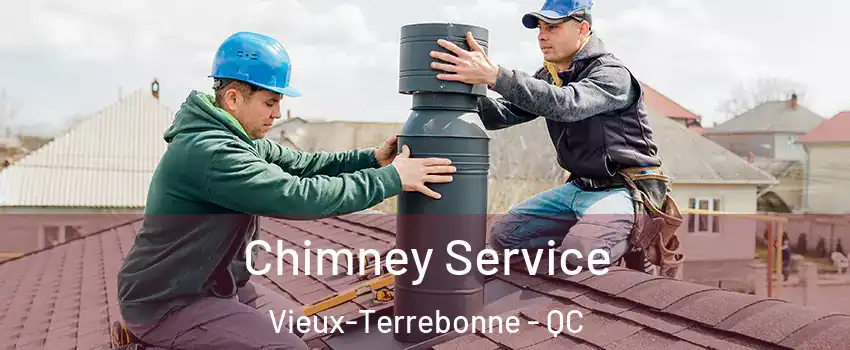  Chimney Service Vieux-Terrebonne - QC