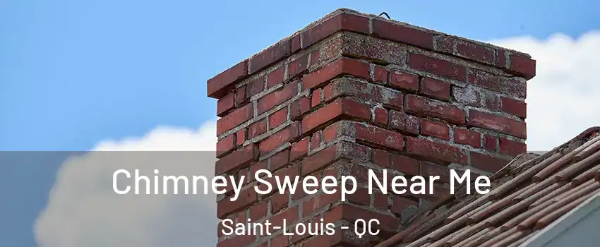  Chimney Sweep Near Me Saint-Louis - QC