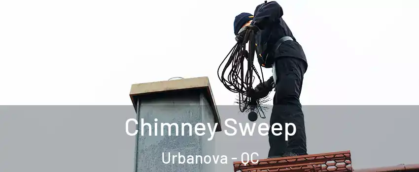  Chimney Sweep Urbanova - QC
