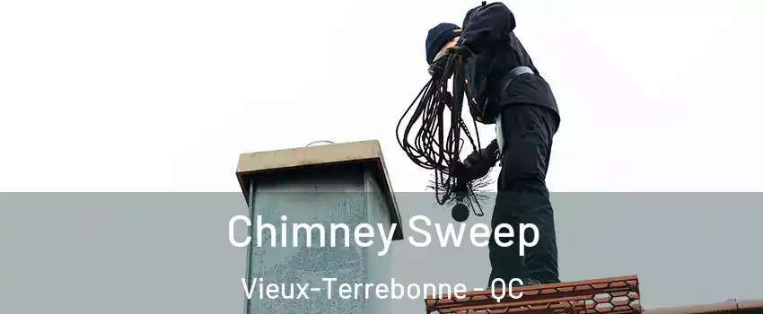  Chimney Sweep Vieux-Terrebonne - QC