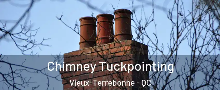  Chimney Tuckpointing Vieux-Terrebonne - QC