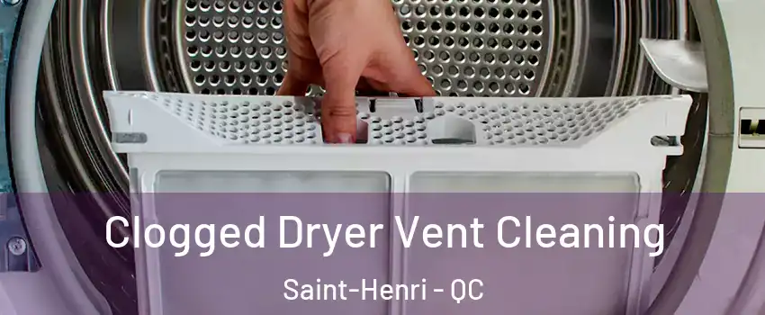  Clogged Dryer Vent Cleaning Saint-Henri - QC