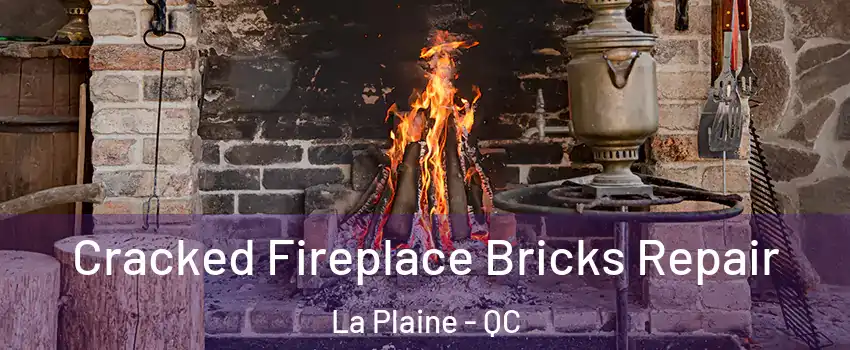  Cracked Fireplace Bricks Repair La Plaine - QC