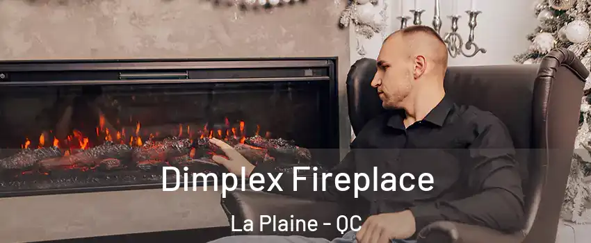  Dimplex Fireplace La Plaine - QC