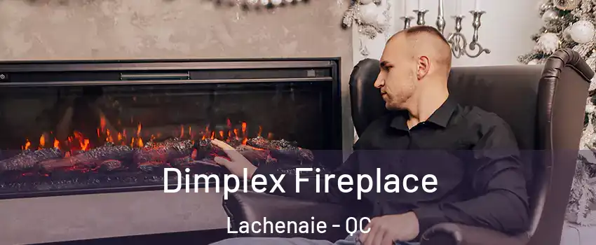  Dimplex Fireplace Lachenaie - QC