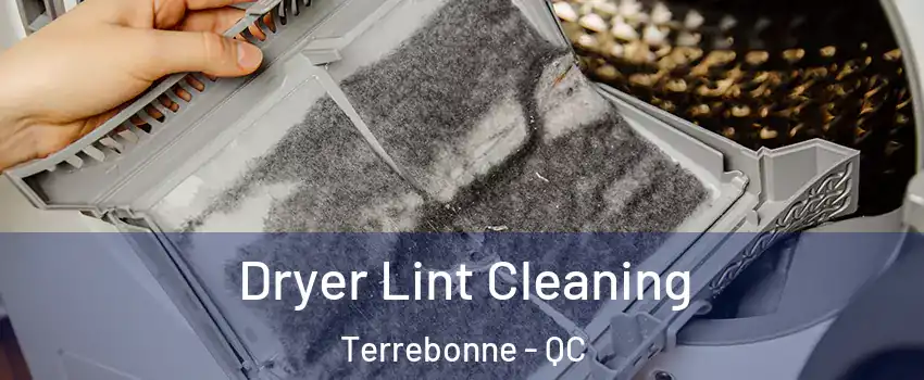  Dryer Lint Cleaning Terrebonne - QC