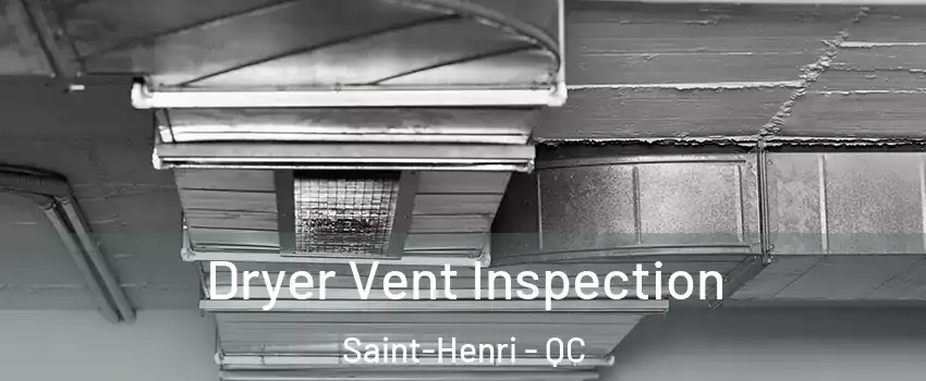  Dryer Vent Inspection Saint-Henri - QC