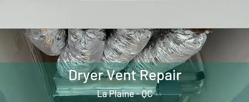  Dryer Vent Repair La Plaine - QC