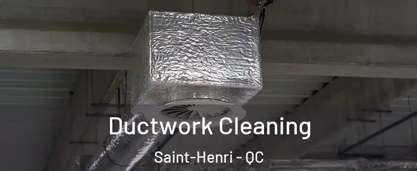  Ductwork Cleaning Saint-Henri - QC