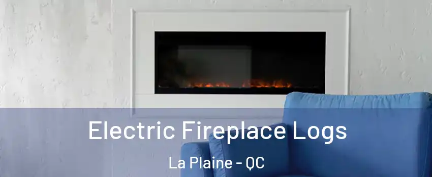  Electric Fireplace Logs La Plaine - QC