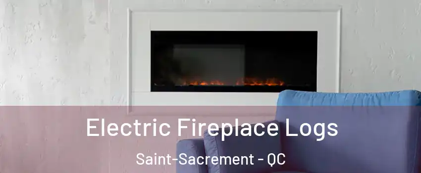  Electric Fireplace Logs Saint-Sacrement - QC