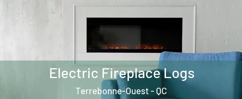 Electric Fireplace Logs Terrebonne-Ouest - QC