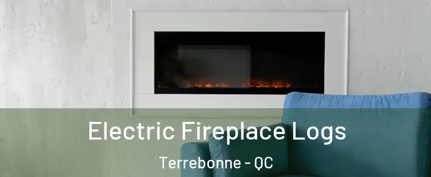  Electric Fireplace Logs Terrebonne - QC