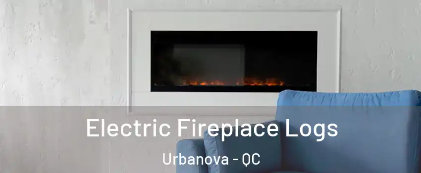  Electric Fireplace Logs Urbanova - QC