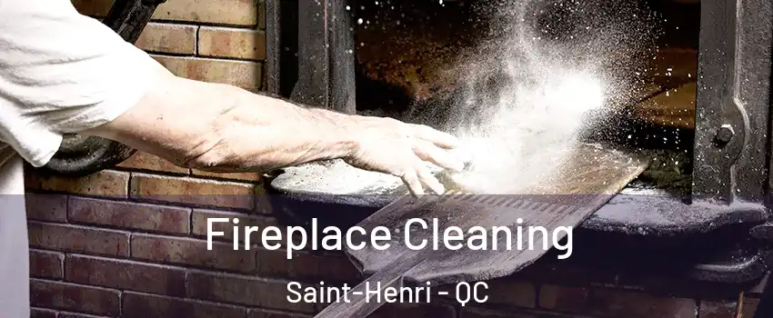  Fireplace Cleaning Saint-Henri - QC
