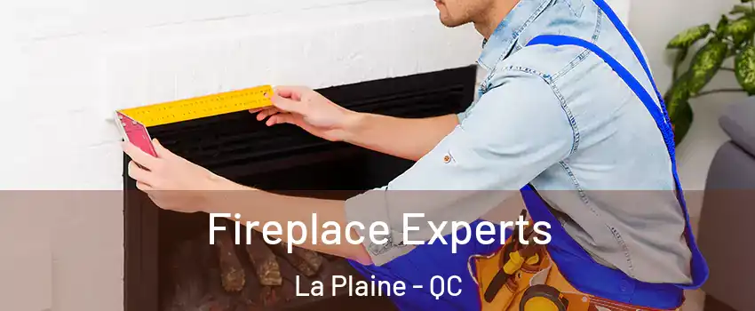 Fireplace Experts La Plaine - QC