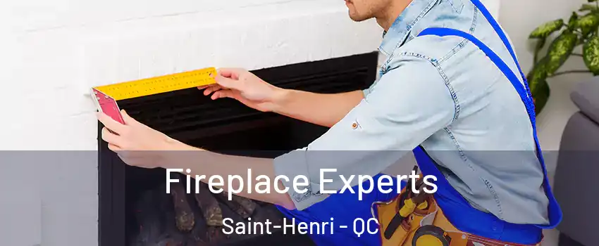  Fireplace Experts Saint-Henri - QC