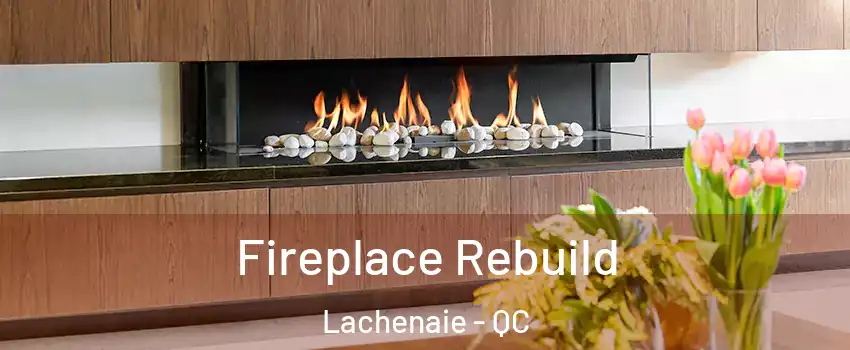  Fireplace Rebuild Lachenaie - QC