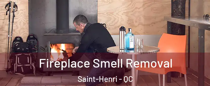  Fireplace Smell Removal Saint-Henri - QC