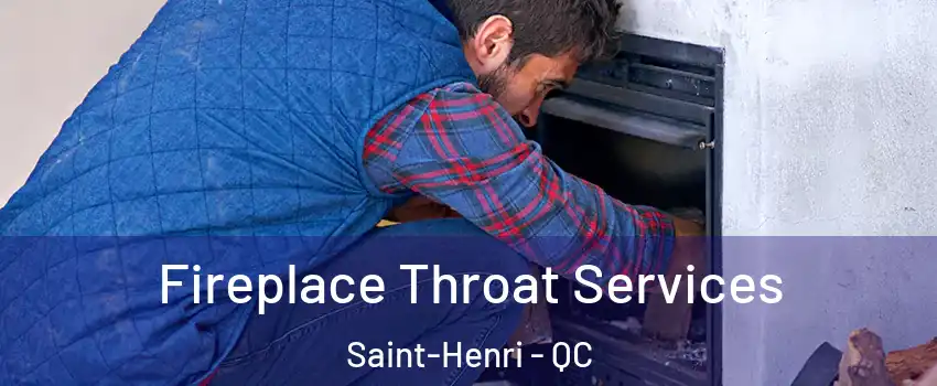  Fireplace Throat Services Saint-Henri - QC