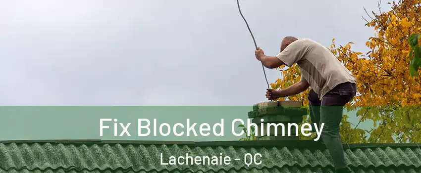  Fix Blocked Chimney Lachenaie - QC