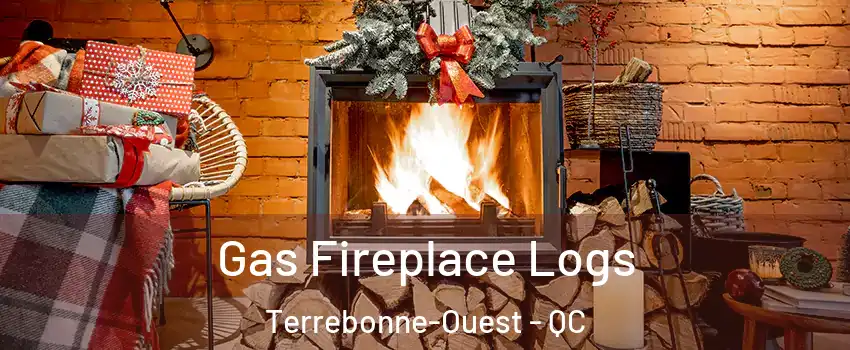  Gas Fireplace Logs Terrebonne-Ouest - QC