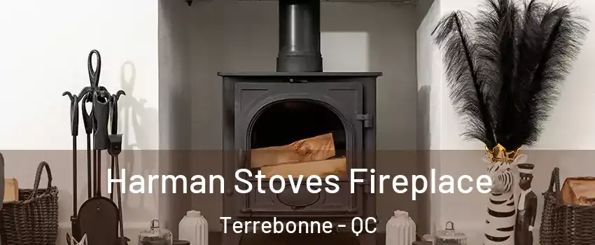  Harman Stoves Fireplace Terrebonne - QC