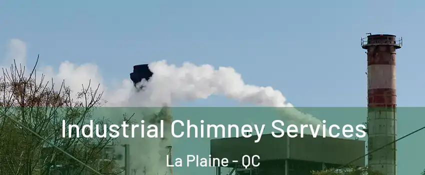  Industrial Chimney Services La Plaine - QC