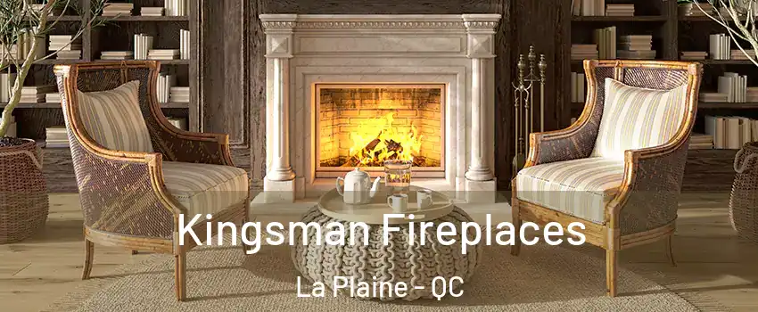  Kingsman Fireplaces La Plaine - QC